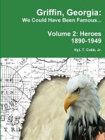 Griffin, Georgia: We Could Have Been Famous... Volume 2: Heroes, 1890-1949