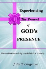 Experiencing the Present of God's Presence