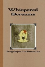Whispered Screams