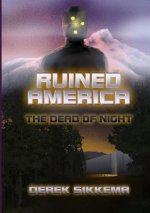 Ruined America: the Dead of Night