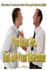 You Hear Me, but are You Listening