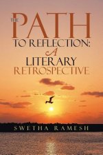 Path to Reflection: A Literary Retrospective