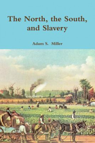 North, the South, and Slavery