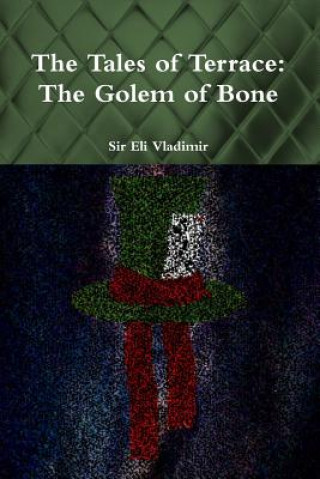 Tales of Terrace: the Golem of Bone