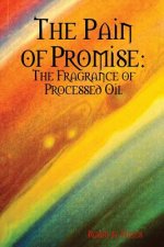 Pain of Promise: the Fragrance of Processed Oil