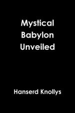 Mystical Babylon Unveiled