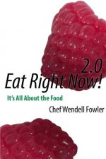 Eat Right Now 2.0: it's All About the Food