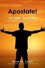 Apostate! No More Bazoodee: A Grenadian Quest to Think Outside the Box