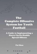 Complete Offensive System for Youth Football - Hardback