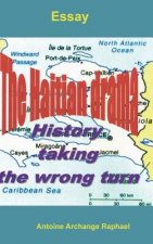 Haitian Drama, History Taking the Wrong Turn