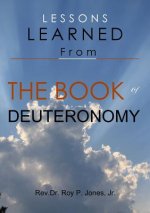 Lessons Learned from the Book of Deuteronomy