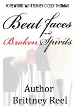 Beat Faces and Broken Spirits