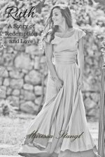 Ruth: A Story of Love and Redemption