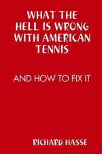 What the Hell is Wrong with American Tennis
