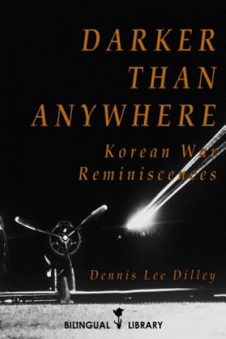 Darker Than Anywhere: Korean War Reminiscences