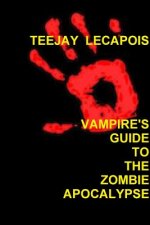 Vampire's  Guide  To  The  Zombie  Apocalypse