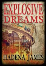 Explosive Dreams