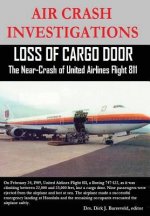 Air Crash Investigations - Loss of Cargo Door - the Near Crash of United Airlines Flight 811