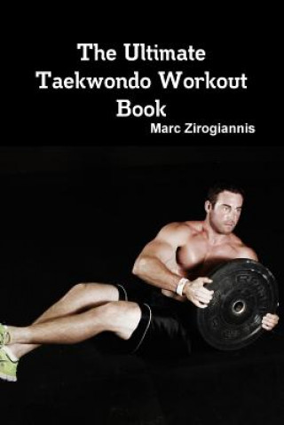 Ultimate Taekwondo Workout Book