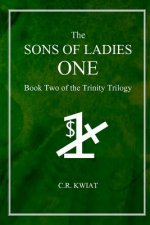Sons of Ladies One: Book Two of the Trinity Trilogy
