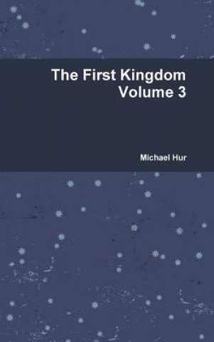 First Kingdom Volume 3