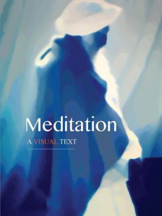 Meditation: A Visual Text