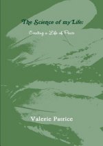 Science of My Life: Creating a Life of Peace