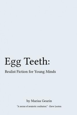 Egg Teeth: Realist Fiction for Young Minds