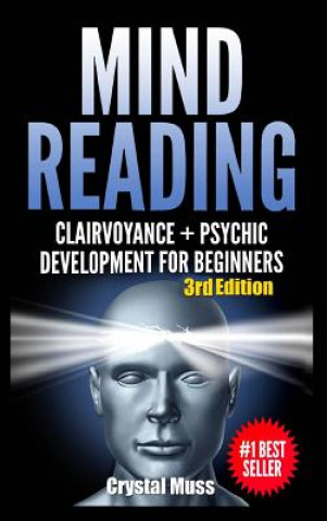 Mind Reading: Clairvoyance and Psychic Development