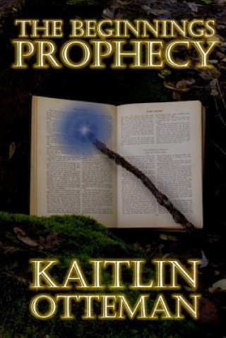 Beginnings Prophecy
