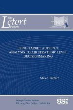 Using Target Audience Analysis to Aid Strategic Level Decisionmaking
