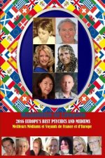 2016 Europe's Best Psychics and Mediums. Meilleurs Voyants Et Mediums De France Et D'europe