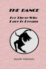 Dance: for Those Who Dare to Dream