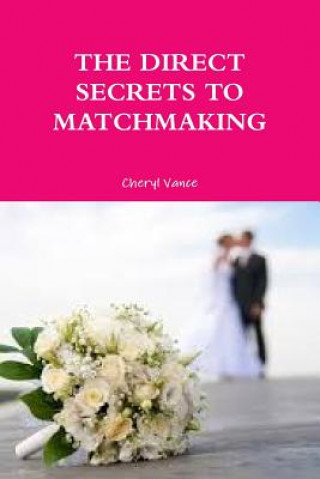Direct Secrets to Matchmaking