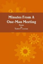 Minutes from A One-Man Meeting