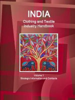 India Clothing and Textile Industry Handbook Volume 1 Strategic Information and Contacts