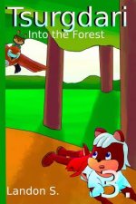 Tsurgdari: into the Forest