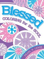 Blessed: Coloring for the Soul