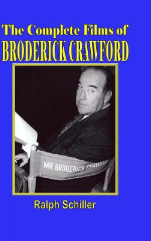 Complete Films of Broderick Crawford