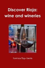 Discover Rioja: Wine and Wineries