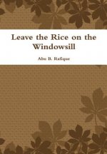 Leave the Rice on the Windowsill