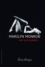 Marilyn Monroe: En Privado