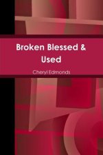 Broken Blessed & Used