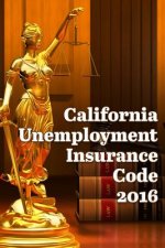 California Unemployment Insurance Code 2016