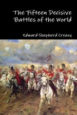 Fifteen Decisive Battles of the World