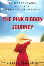Pink Ribbon Journey: the Best Companion Guide for Breast Cancer Patients
