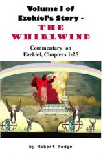 Volume 1 of Ezekiel's Story - the Whirlwind