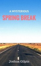 Mysterious Spring Break