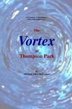 Vortex at Thompson Park Volume 1