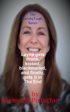 Lovely Layla Series: Layla Gets Drunk, Kissed, Blackmailed, and Finally, Gets it in the End